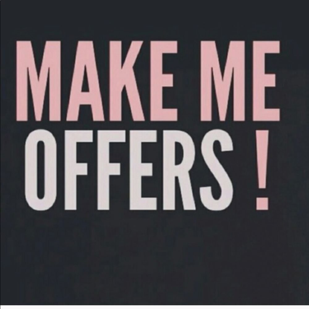 Make offers!!